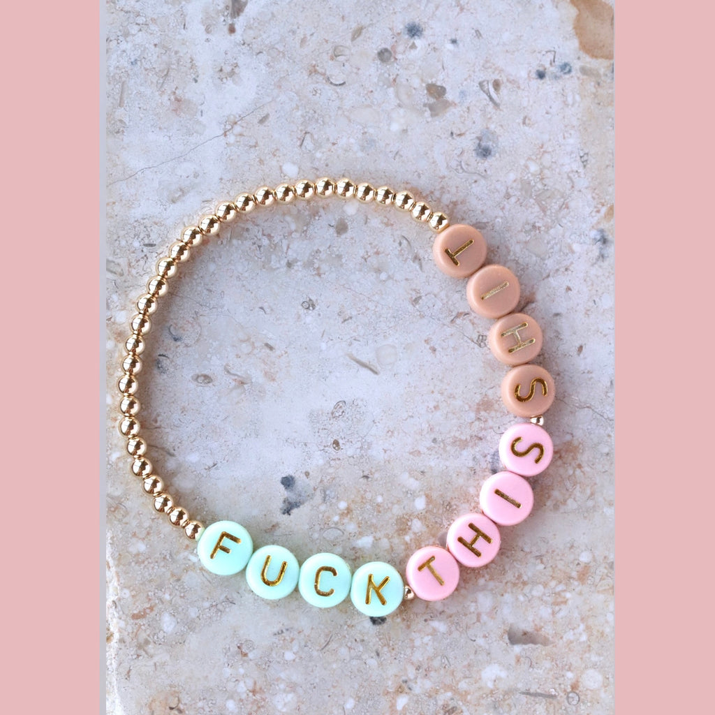 Fuck This Shit Bracelet